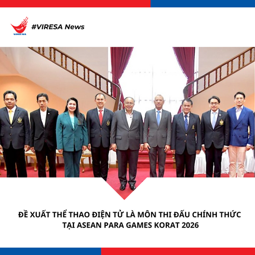 ĐỀ XUẤT THỂ THAO ĐIỆN TỬ LÀ MÔN THI ĐẤU CHÍNH THỨC TẠI ASEAN PARA GAMES KORAT 2026.png